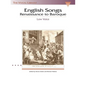 English Songs: Renaissance to Baroque: The Vocal Library Low Voice - Paperback