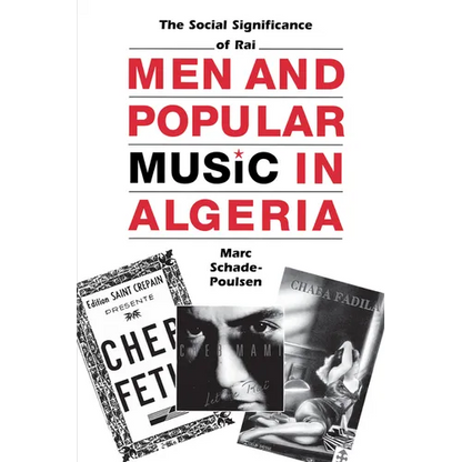 Men and Popular Music in Algeria: The Social Significance of Rai - Paperback