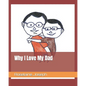 Why I Love My Dad - Paperback