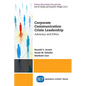 Corporate Communication Crisis Leadership: Advocacy and Ethics - Paperback