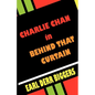 Charlie Chan in Behind That Curtain - Paperback
