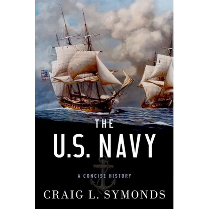 The U.S. Navy: A Concise History - Hardcover