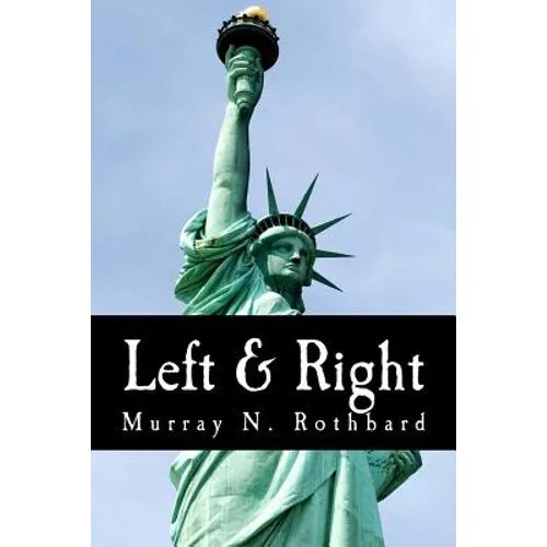 Left & Right (Large Print Edition): The Prospects for Liberty - Paperback
