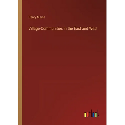 Village-Communities in the East and West - Paperback