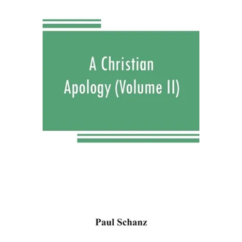 A Christian apology (Volume II) God and Revelation - Paperback