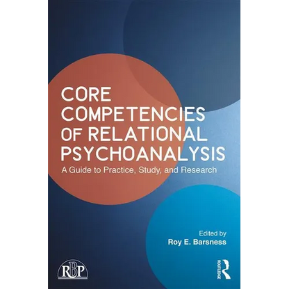 Core Competencies of Relational Psychoanalysis: A Guide to Practice, Study and Research - Paperback