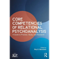 Core Competencies of Relational Psychoanalysis: A Guide to Practice, Study and Research - Paperback