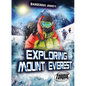 Exploring Mount Everest - Paperback