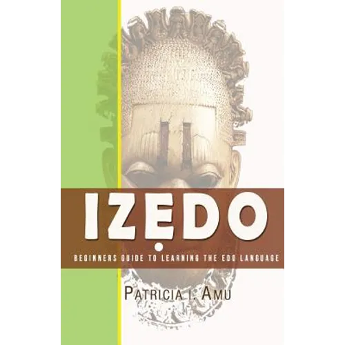 Izedo: Beginners Guide To Learning The Edo Language - Paperback