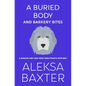 A Buried Body and Barkery Bites - Paperback