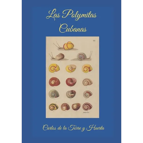 Las Polymitas Cubanas: Estudio Anatómico - Paperback