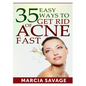 35 Easy Ways To Get Rid Of Acne Fast - Paperback