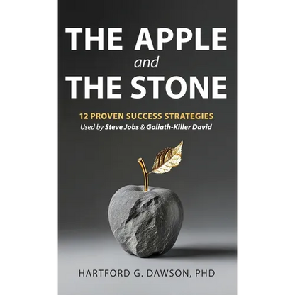 The Apple and The Stone: 12 Proven Success Strategies Used by Steve Jobs and Goliath-Killer David - Hardcover