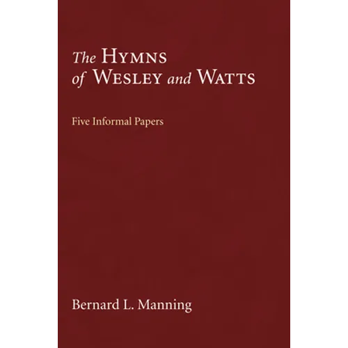 The Hymns of Wesley and Watts - Paperback