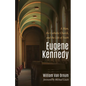Eugene Kennedy: A Man, the Catholic Church, and the Life of Faith - Paperback