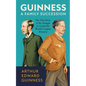 Guinness: A Family Succession: The True Story of the Struggle to Create the World's Largest Brewery - Hardcover