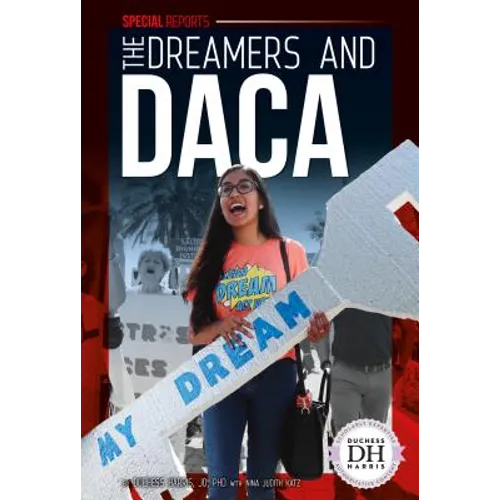 Dreamers and Daca - Library Binding