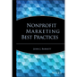 Nonprofit Marketing Best Practices - Hardcover