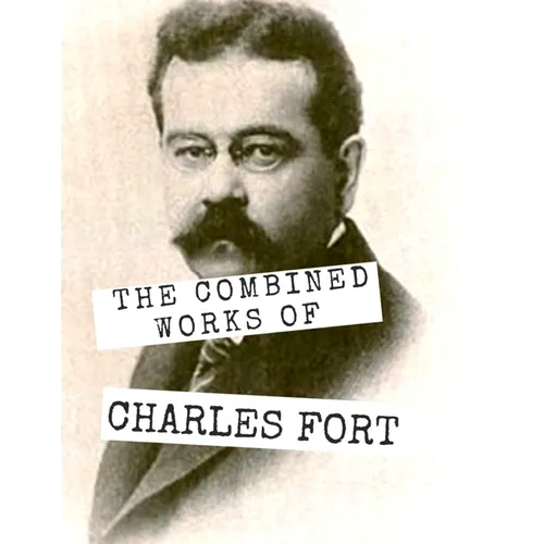 The Combined Works of Charles Fort - Paperback