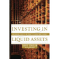 Investing in Liquid Assets: Uncorking Profits in Today's Global Wine Market - Paperback