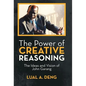 The Power of Creative Reasoning: The Ideas and Vision of John Garang - Hardcover