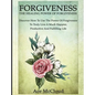 Forgiveness: The Healing Power Of Forgiveness: Discover How To Use The Power Of Forgiveness To Truly Live A Much Happier, Productive And Fulfilling Li - Hardcover