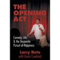 The Opening Act: Comedy, Life & the Desperate Pursuit of Happiness - Paperback