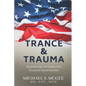Trance & Trauma: Hypnotherapy for Combat Post Traumatic Stress Disorder - Paperback