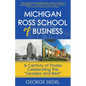 Michigan Ross School of Business: A Century of Stories Celebrating the "Leaders and Best" - Paperback