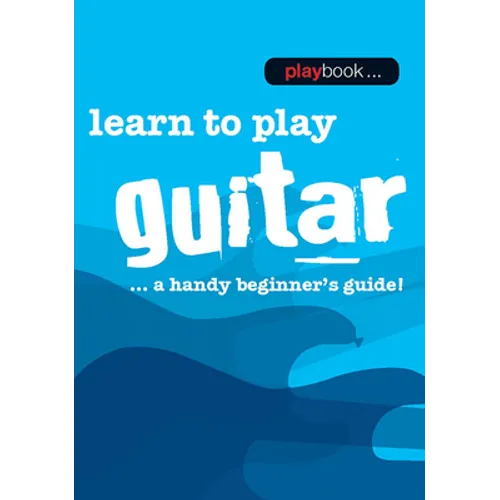 Playbook - Learn to Play Guitar: A Handy Beginner's Guide! - Paperback