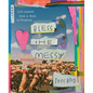 Bless the Messy: Life Lessons from a Work in Progress - Hardcover