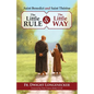 St Benedict and St Therese: The Little Rule and the Little Way - Paperback