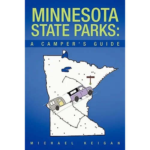 Minnesota State Parks: A Camper's Guide - Hardcover