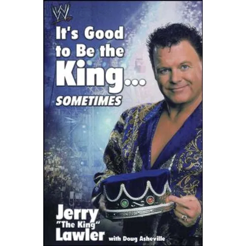 It's Good to Be the King...Sometimes - Paperback