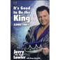 It's Good to Be the King...Sometimes - Paperback