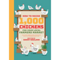 How To Raise 1,000 Chickens for your Local Farmers Market - Paperback