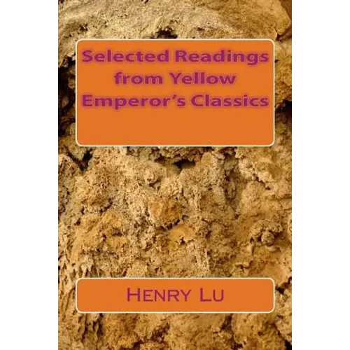Selected Readings from Yellow Emperor's Classics - Paperback