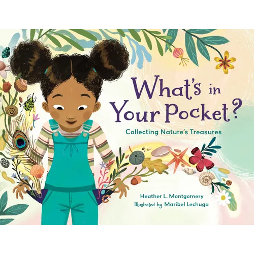 What's in Your Pocket?: Collecting Nature's Treasures - Hardcover