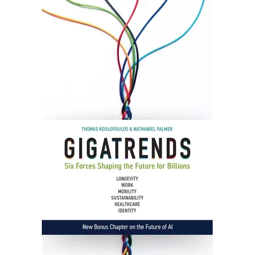 Gigatrends: Six Forces That Are Changing the Future for Billions - Hardcover