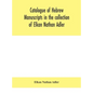 Catalogue of Hebrew manuscripts in the collection of Elkan Nathan Adler - Hardcover