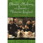 Health, Medicine, and Society in Victorian England - Hardcover
