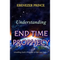 Understanding End Time Prophecy - Paperback