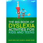 The Big Book of Dyslexia Activities for Kids and Teens: 100+ Creative, Fun, Multi-Sensory and Inclusive Ideas for Successful Learning - Paperback