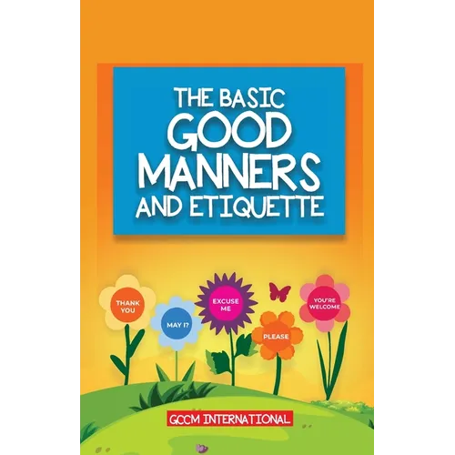 The Basic Good Manners and Etiquette for Children - Paperback