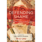 Defending Shame: Its Formative Power in Paul's Letters - Paperback