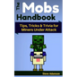 The Mobs Handbook: Tips, Tricks & Trivia for Miners Under Attack - Paperback