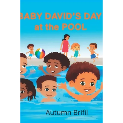 Baby David and his Day at the Pool - Paperback