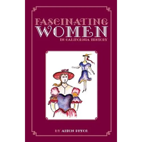 Fascinating Women in California History - Paperback