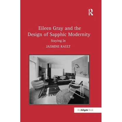 Eileen Gray and the Design of Sapphic Modernity: Staying In - Paperback