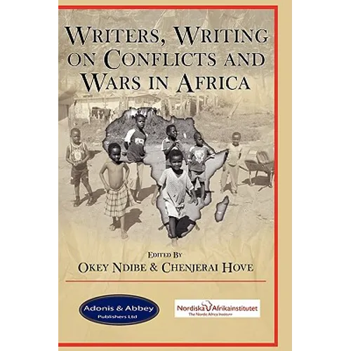 Writers, Writing on Conflicts and Wars in Africa - Paperback